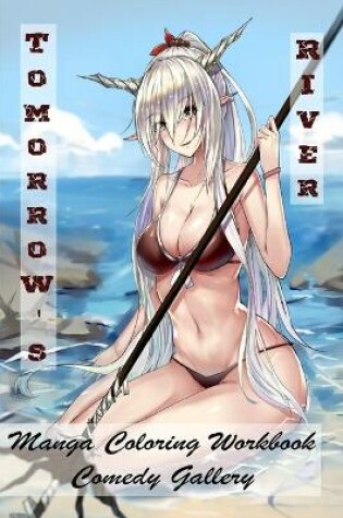 Cover of Tomorrow's River - Manga Coloring Workbook - Comedy Gallery