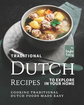 Book cover for Traditional Dutch Recipes to Explore in Your Home