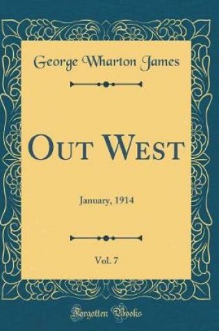 Cover of Out West, Vol. 7: January, 1914 (Classic Reprint)