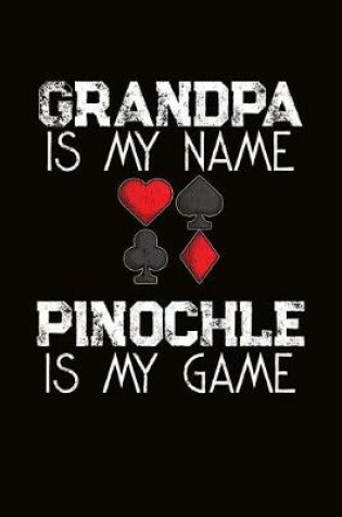 Cover of Grandpa Is My Name Pinochle Is My Game