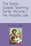 Book cover for The Social Gospel Teaching Series Volume 1