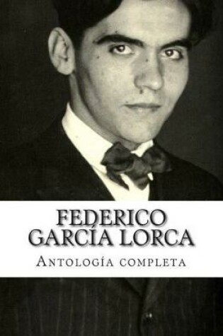 Cover of Federico Garcia Lorca, antologia completa