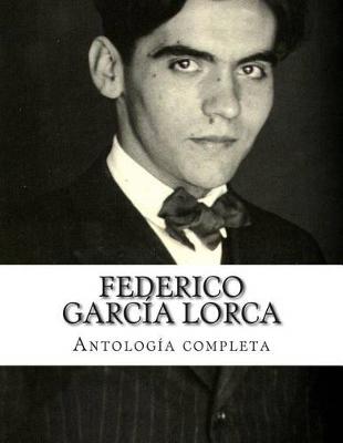 Book cover for Federico Garcia Lorca, antologia completa