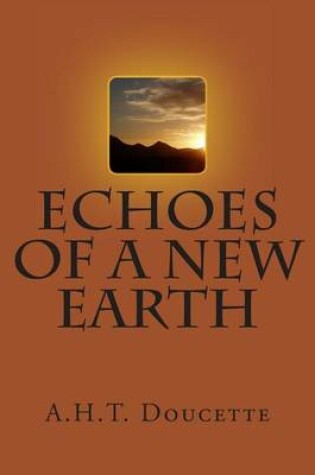 Cover of Echoes of a New Earth