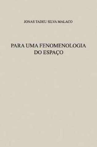 Cover of Para Uma Fenomenologia Do Espaco