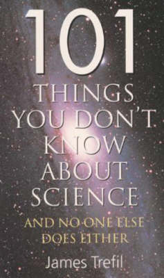 Book cover for 101 Things You Don't Know About Science