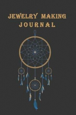 Cover of Jewelry Making Journal