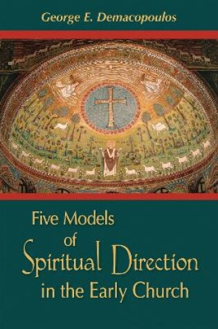 Cover of Five Models of Spiritual Direction in the Early Church