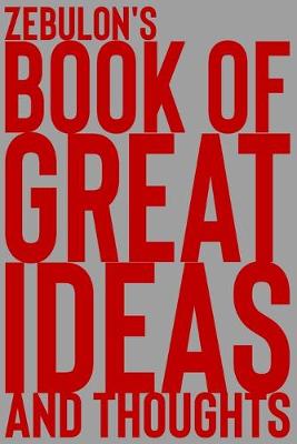 Book cover for Zebulon's Book of Great Ideas and Thoughts