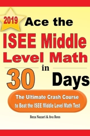 Cover of Ace the ISEE Middle Level Math in 30 Days