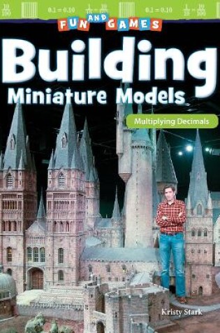 Cover of Fun and Games: Building Miniature Models