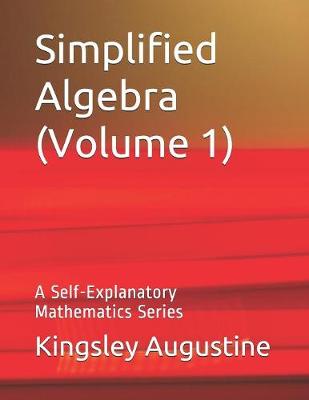 Book cover for Simplified Algebra (Volume 1)