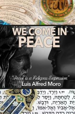 Cover of We Come in Peace