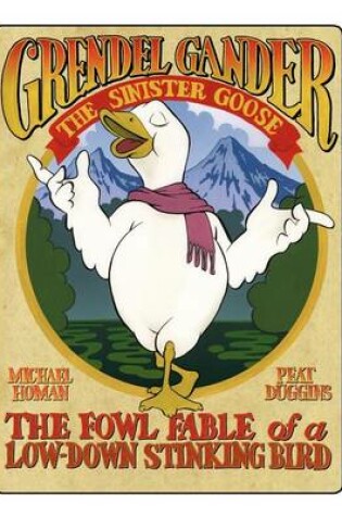 Cover of Grendel Gander the Sinister Goose