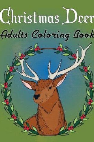 Cover of Christmas Deer Adults Coloring Book