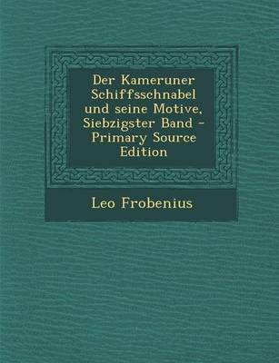 Book cover for Der Kameruner Schiffsschnabel Und Seine Motive, Siebzigster Band