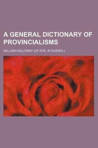 Cover of A General Dictionary of Provincialisms