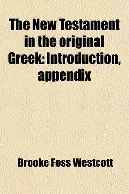 Book cover for The New Testament in the Original Greek (2); Introduction, Appendix