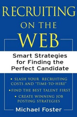 Cover of Recruiting on the Web: Smart Strategies for Finding the Perfect Candidate