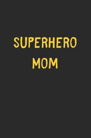 Cover of Superhero Mom
