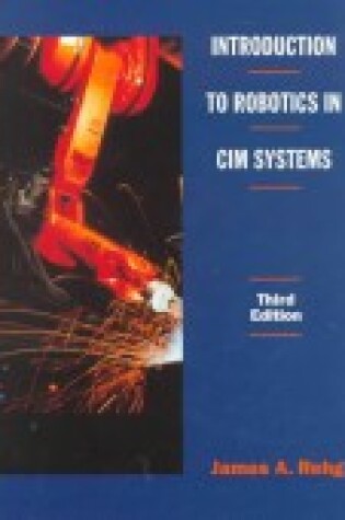 Cover of Introduction to Robotics in Computer Integrated Manufacturing Systems