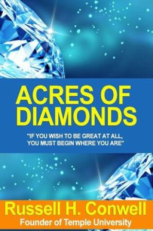 Cover of Acres of Diamonds, The Story of A $4,000,000 Lecture