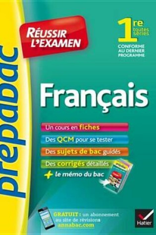 Cover of Francais 1re Toutes Series - Prepabac Reussir L'Examen