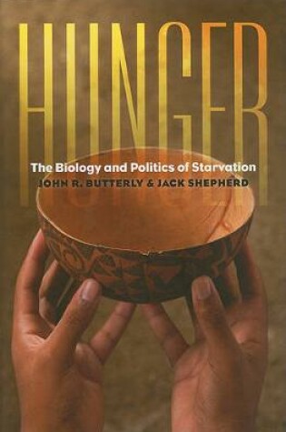 Cover of Hunger - The Biology and Politics of Starvation