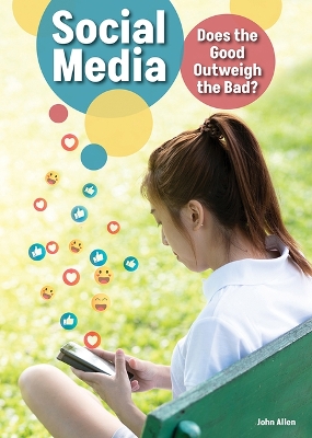 Book cover for Social Media: Does the Good Outweigh the Bad?