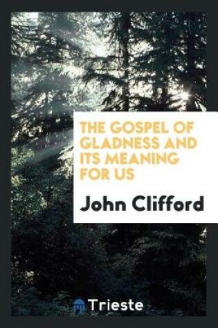 Cover of The Gospel of Gladness and Its Meaning for Us