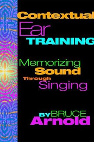 Cover of Contextual Ear Training Memorizing Sound Through Singing