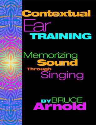 Cover of Contextual Ear Training Memorizing Sound Through Singing
