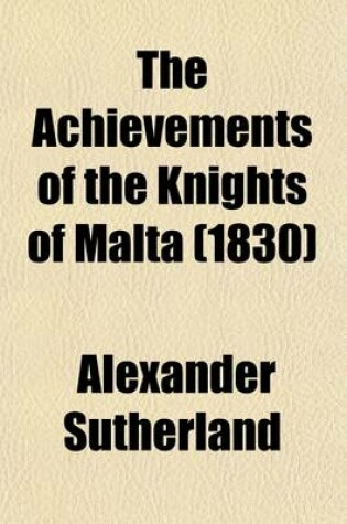 Cover of The Achievements of the Knights of Malta (1830)