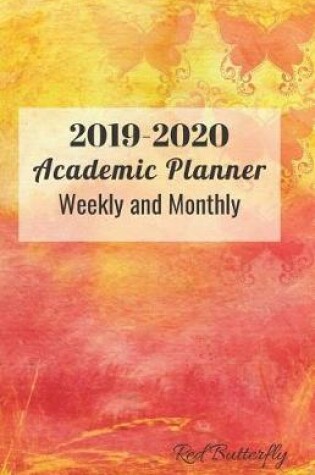 Cover of 2019-2020 Academic Planner Weekly and Monthly Red Butterfly