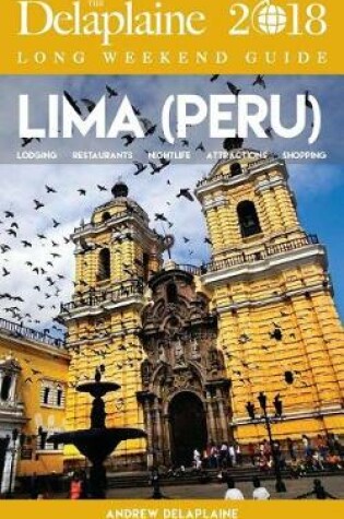 Cover of Lima (Peru) - The Delaplaine 2018 Long Weekend Guide