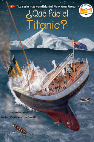 Cover of ¿Qué fue el Titanic? (What Was the Titanic? Spanish Edition)