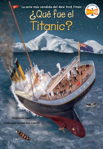 Book cover for ¿Qué fue el Titanic? (What Was the Titanic? Spanish Edition)