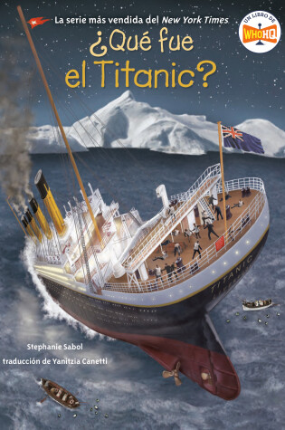 Cover of ¿Qué fue el Titanic? (What Was the Titanic? Spanish Edition)