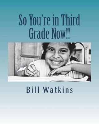 Book cover for So You're in Third Grade Now!!