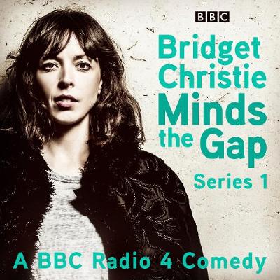 Book cover for Bridget Christie Minds The Gap: The Complete Series 1