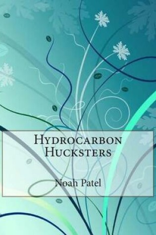 Cover of Hydrocarbon Hucksters