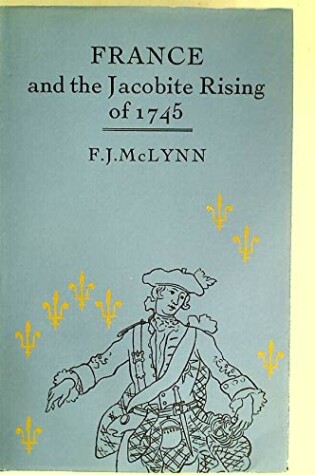 Cover of France and the Jacobite Rising of 1745