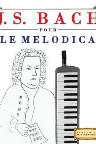 Cover of J. S. Bach Pour Le Melodica