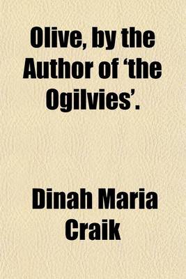 Book cover for Olive, by the Author of 'The Ogilvies'