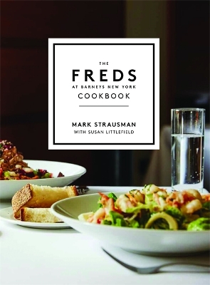 Book cover for The Freds at Barneys New York Cookbook