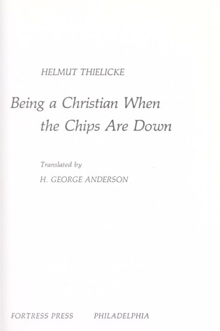 Cover of Being a Christian When the Chips Are Down