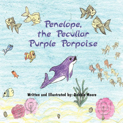 Book cover for Penelope, the Peculiar Purple Porpoise