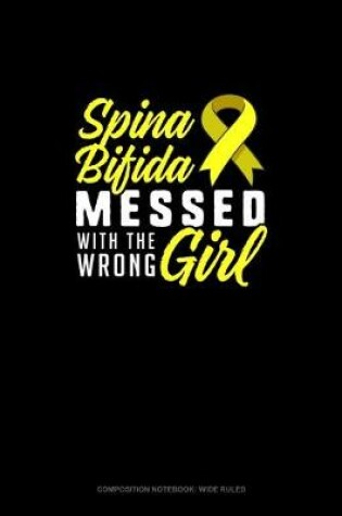 Cover of Spina Bifida Messed With The Wrong Girl