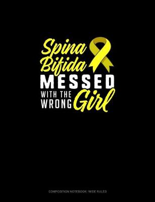 Book cover for Spina Bifida Messed With The Wrong Girl