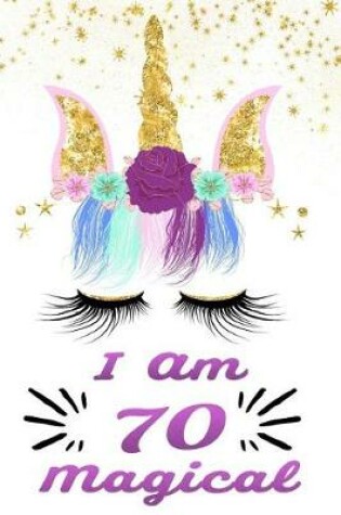 Cover of I Am 70 Magical